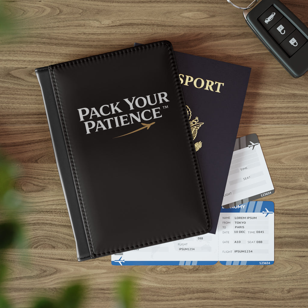 Pack Your Patience Premium Passport Holder