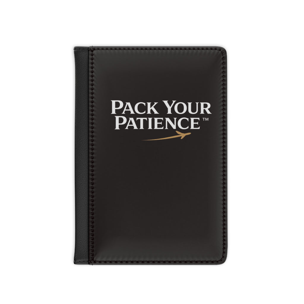 Pack Your Patience Premium Passport Holder