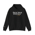 Pack Your Patience Signature Hoodie — By Money Man Dan